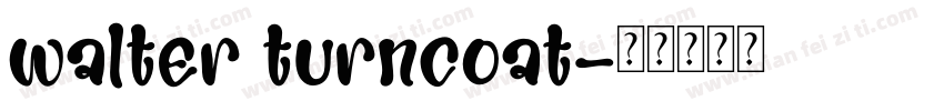 walter turncoat字体转换